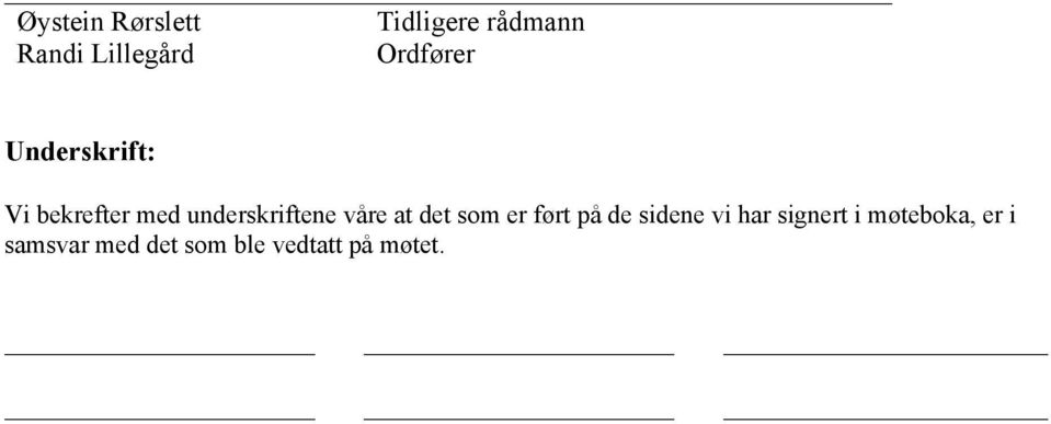 våre at det som er ført på de sidene vi har signert i