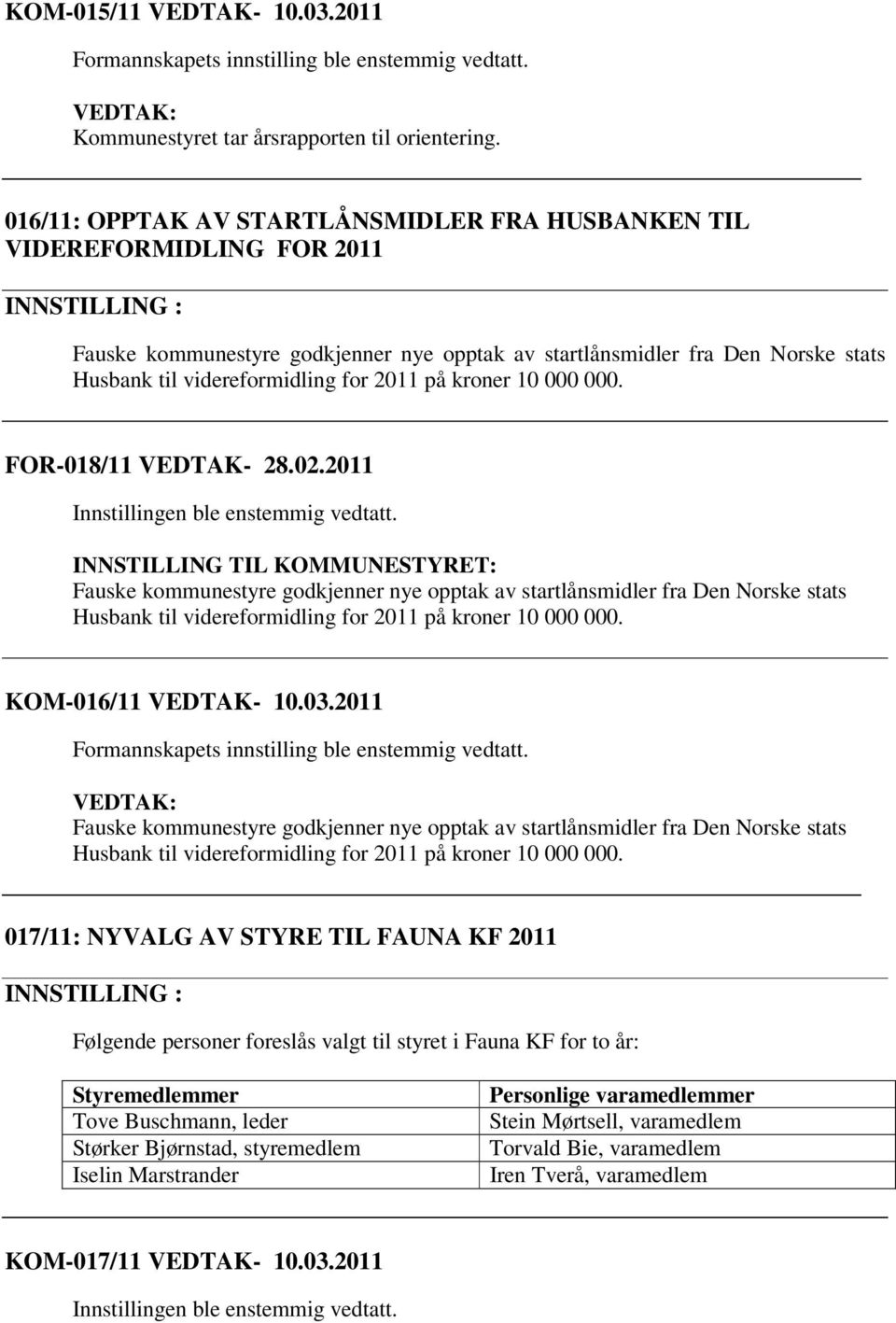 på kroner 10 000 000. FOR-018/11 VEDTAK- 28.02.