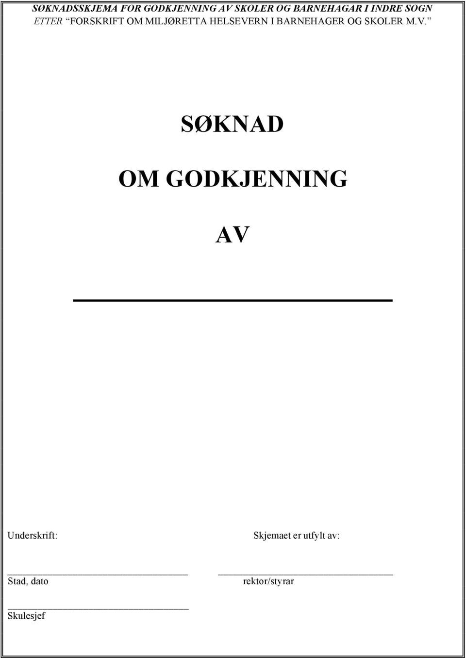 BARNEHAGER OG SKOLER M.V.