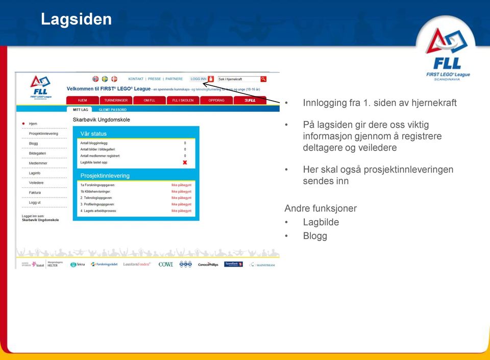 informasjon gjennom å registrere deltagere og