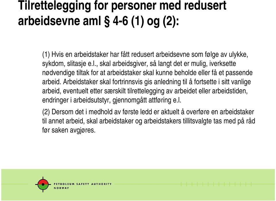 arbeidsutstyr, gjennomgått attføring e.l.