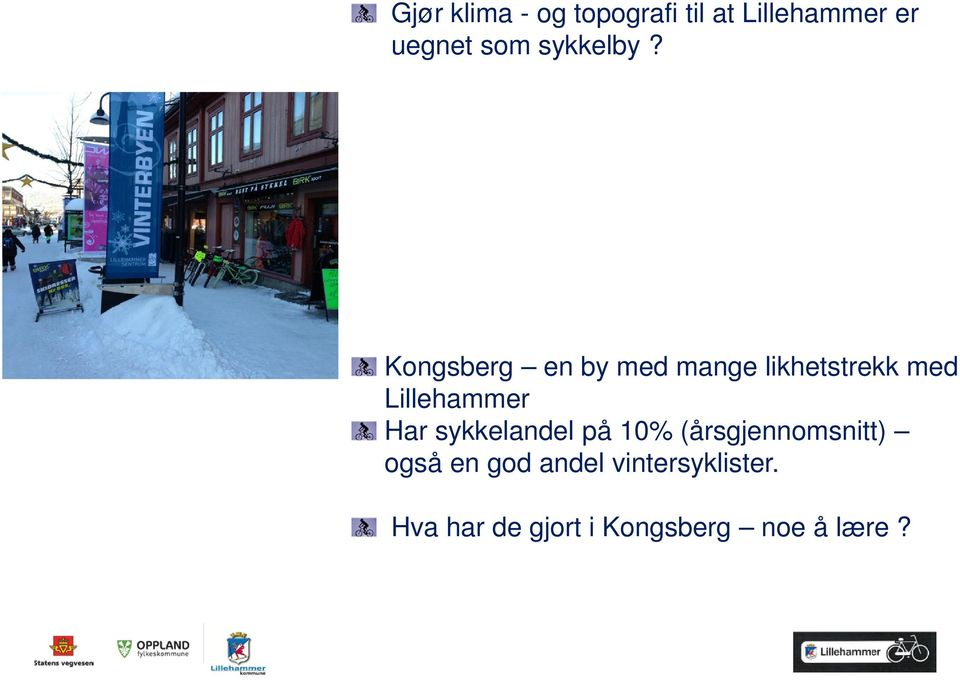 Kongsberg en by med mange likhetstrekk med Lillehammer Har