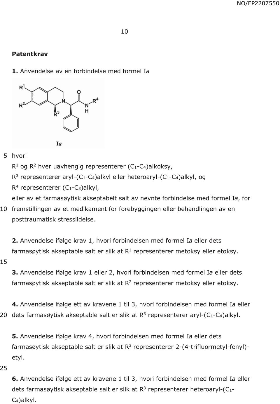 (C1-C3)alkyl, eller av et farmasøytisk akseptabelt salt av nevnte forbindelse med formel Ia, for fremstillingen av et medikament for forebyggingen eller behandlingen av en posttraumatisk