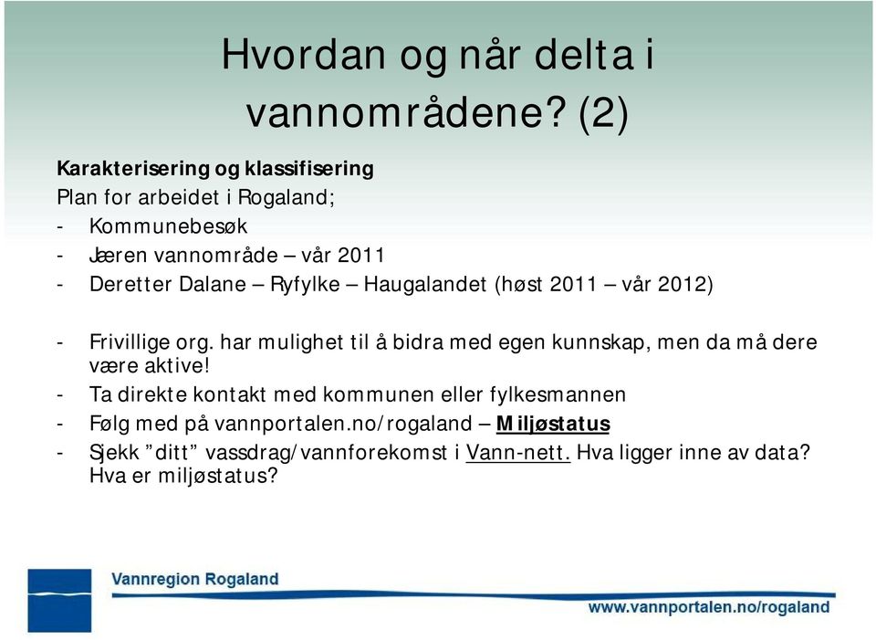 Dalane Ryfylke Haugalandet (høst 2011 vår 2012) - Frivillige org.