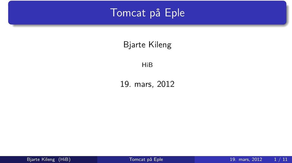 mars, 2012 Bjarte Kileng