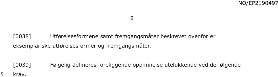 utførelsesformer og fremgangsmåter.