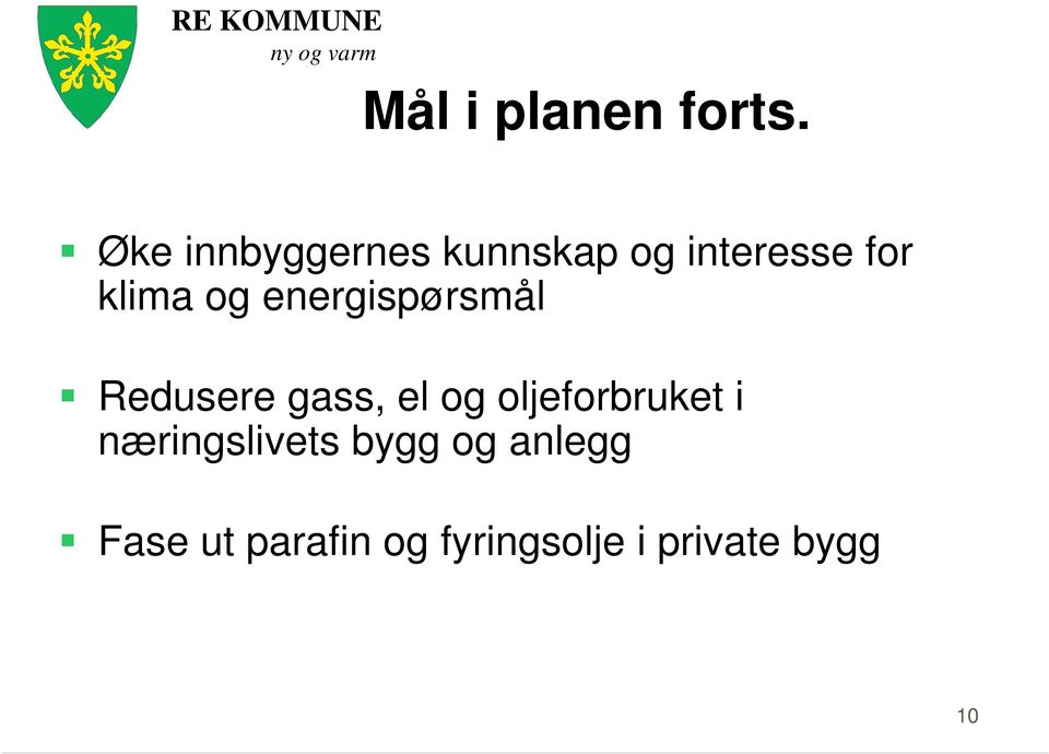 og energispørsmål Redusere gass, el og