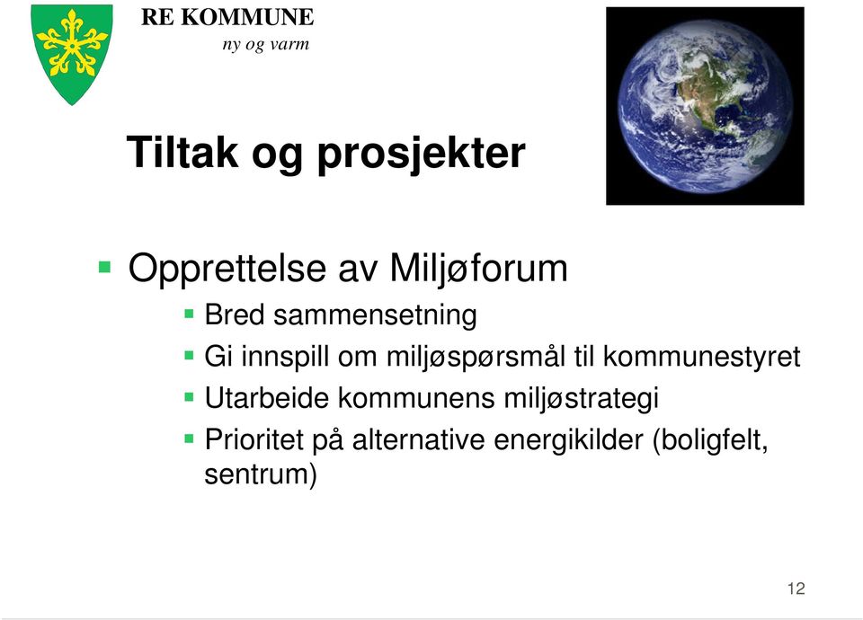 kommunestyret Utarbeide kommunens miljøstrategi