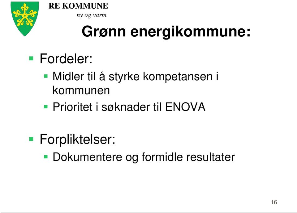 Prioritet i søknader til ENOVA