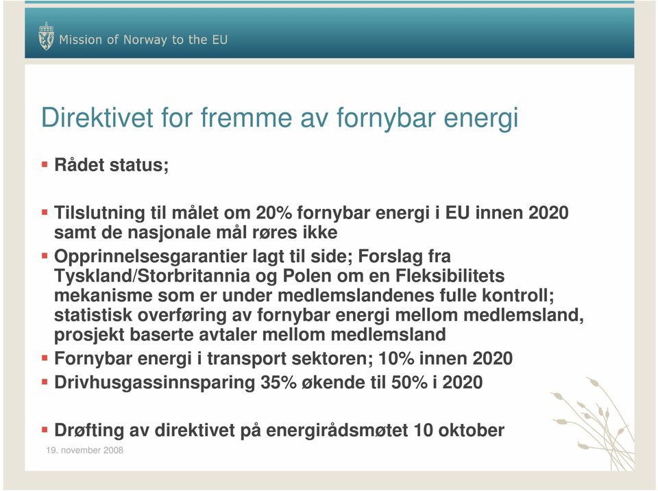 medlemslandenes fulle kontroll; statistisk overføring av fornybar energi mellom medlemsland, prosjekt baserte avtaler mellom medlemsland