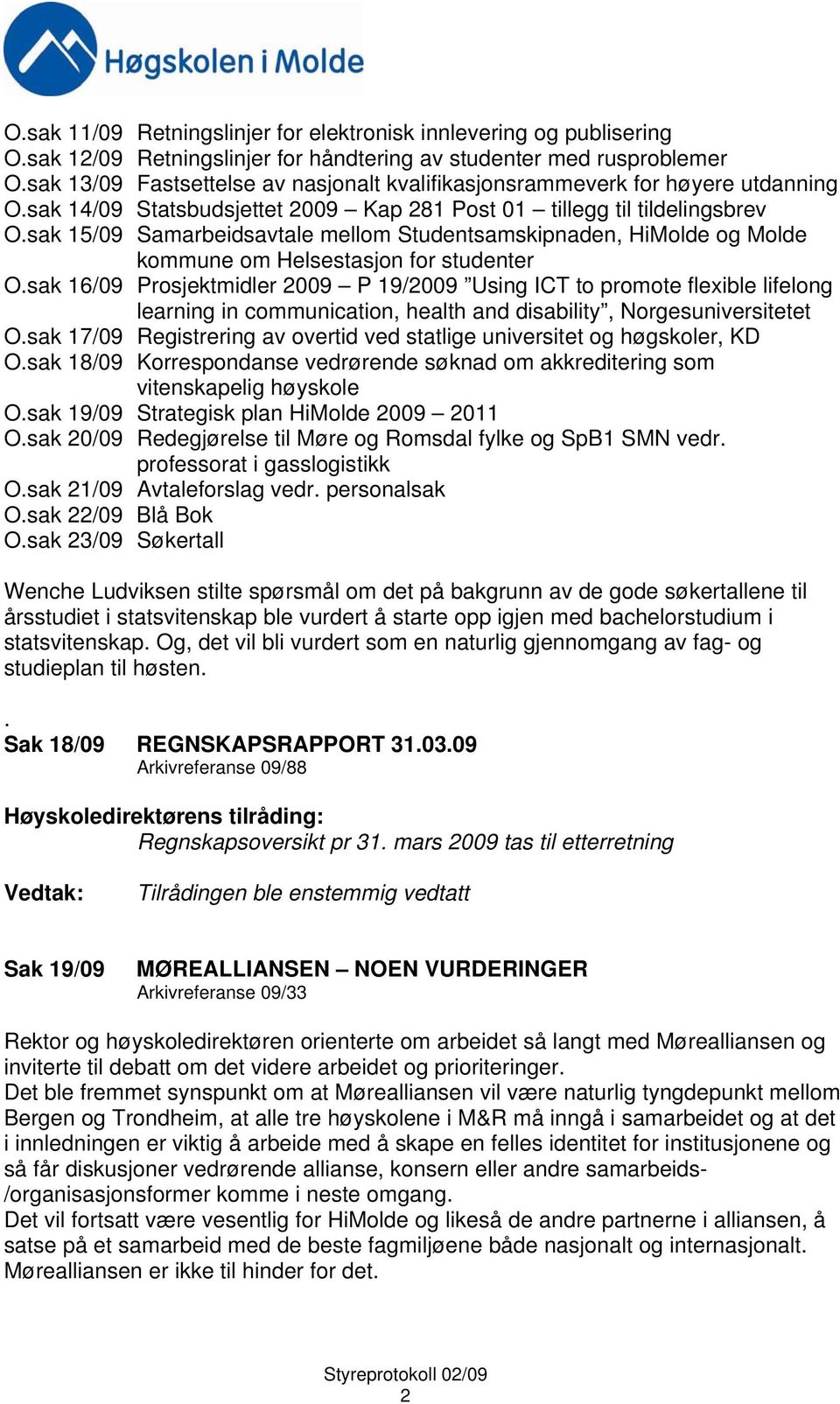 sak 15/09 Samarbeidsavtale mellom Studentsamskipnaden, HiMolde og Molde kommune om Helsestasjon for studenter O.