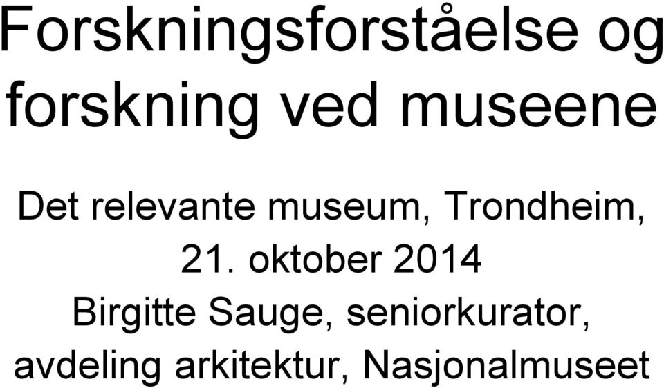 21. oktober 2014 Birgitte Sauge,