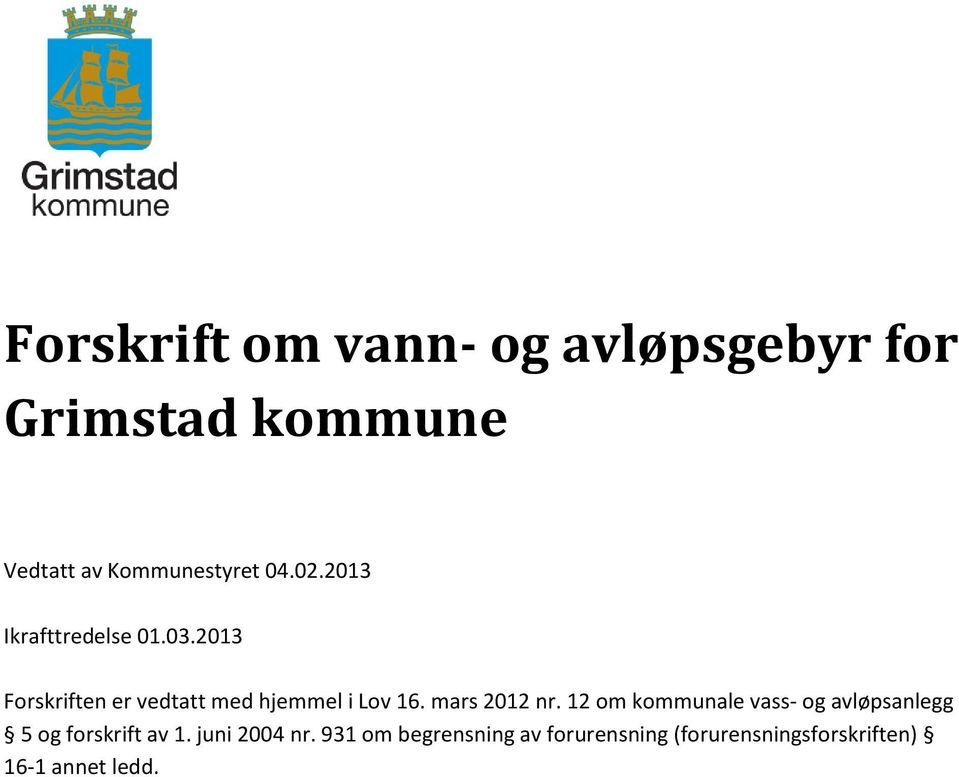 mars 2012 nr. 12 om kommunale vass- og avløpsanlegg 5 og forskrift av 1.