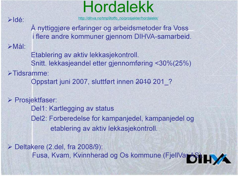 DIHVA-samarbeid. Etablering av aktiv lekkasjekontroll. Snitt.