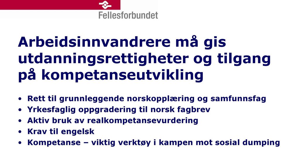 samfunnsfag Yrkesfaglig oppgradering til norsk fagbrev Aktiv bruk av