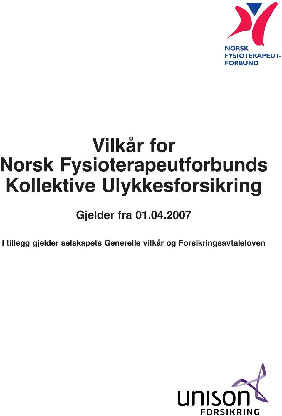 Ulykkesforsikring Gjelder fra 01.04.