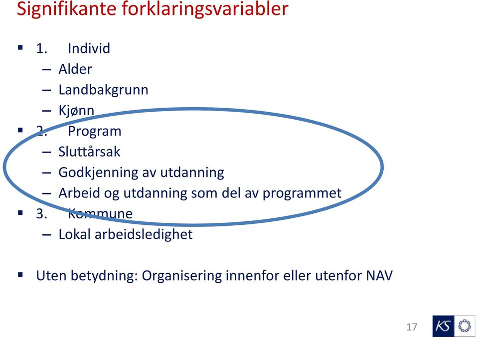 Program Sluttårsak Godkjenning av utdanning Arbeid og