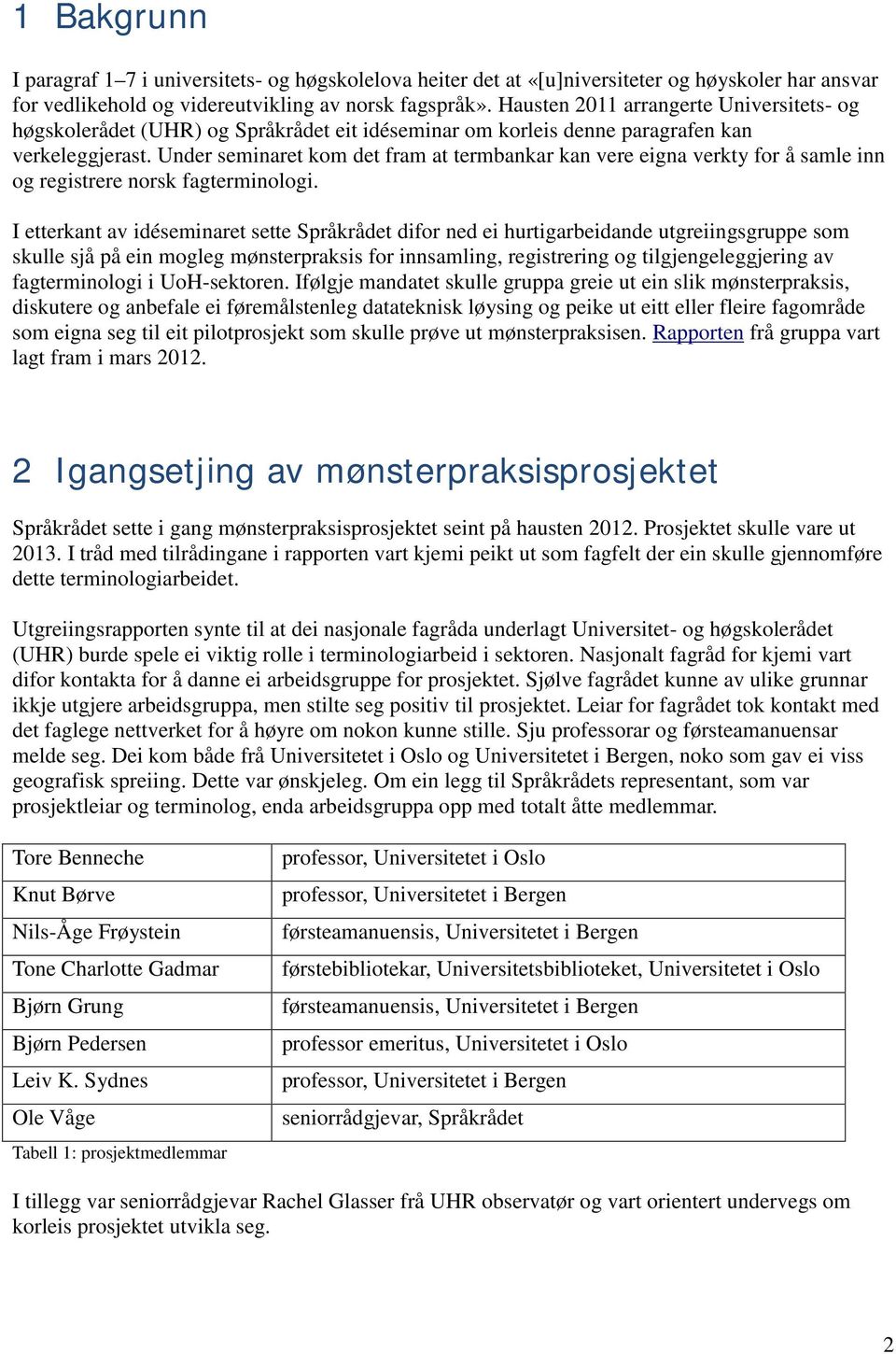 Under seminaret kom det fram at termbankar kan vere eigna verkty for å samle inn og registrere norsk fagterminologi.