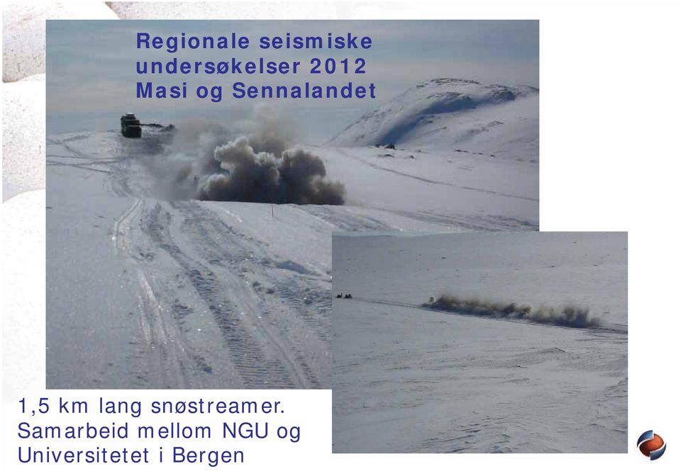 Sennalandet 1,5 km lang