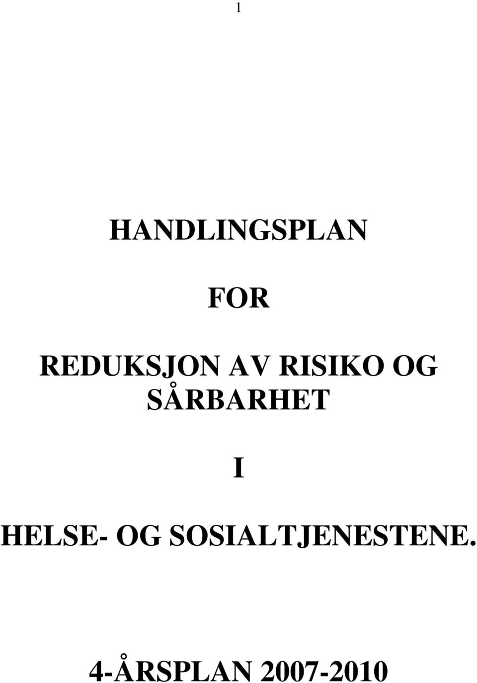 SÅRBARHET I HELSE- OG