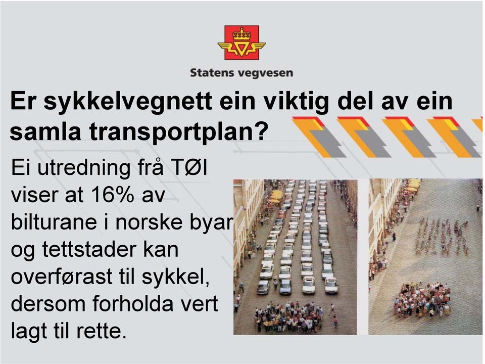 Ei utredning frå TØI viser at 16% av bilturane i