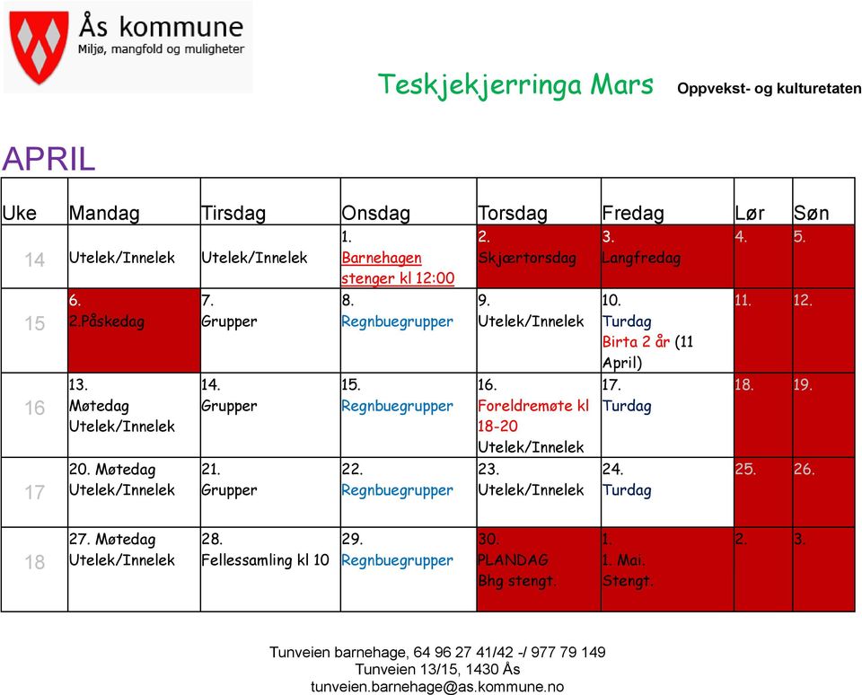 16. Foreldremøte kl 18-20 23. 3. Langfredag 10. Birta 2 år (11 April) 17. 24. 4. 5. 11. 12.