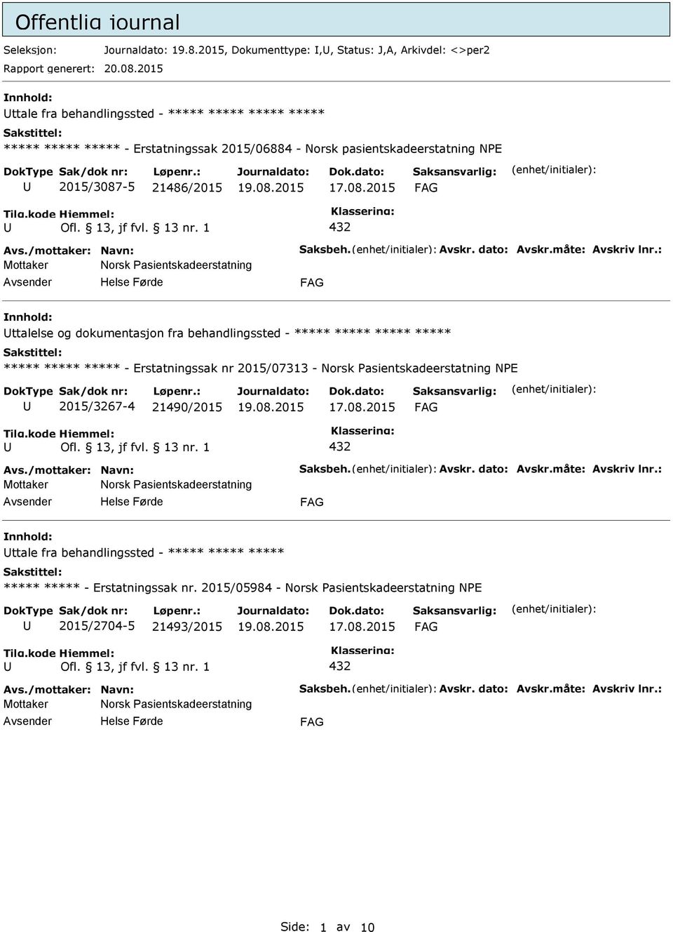 asientskadeerstatning ttalelse og dokumentasjon fra behandlingssted - ***** ***** ***** ***** ***** ***** ***** - Erstatningssak nr 2015/07313 - Norsk asientskadeerstatning NE