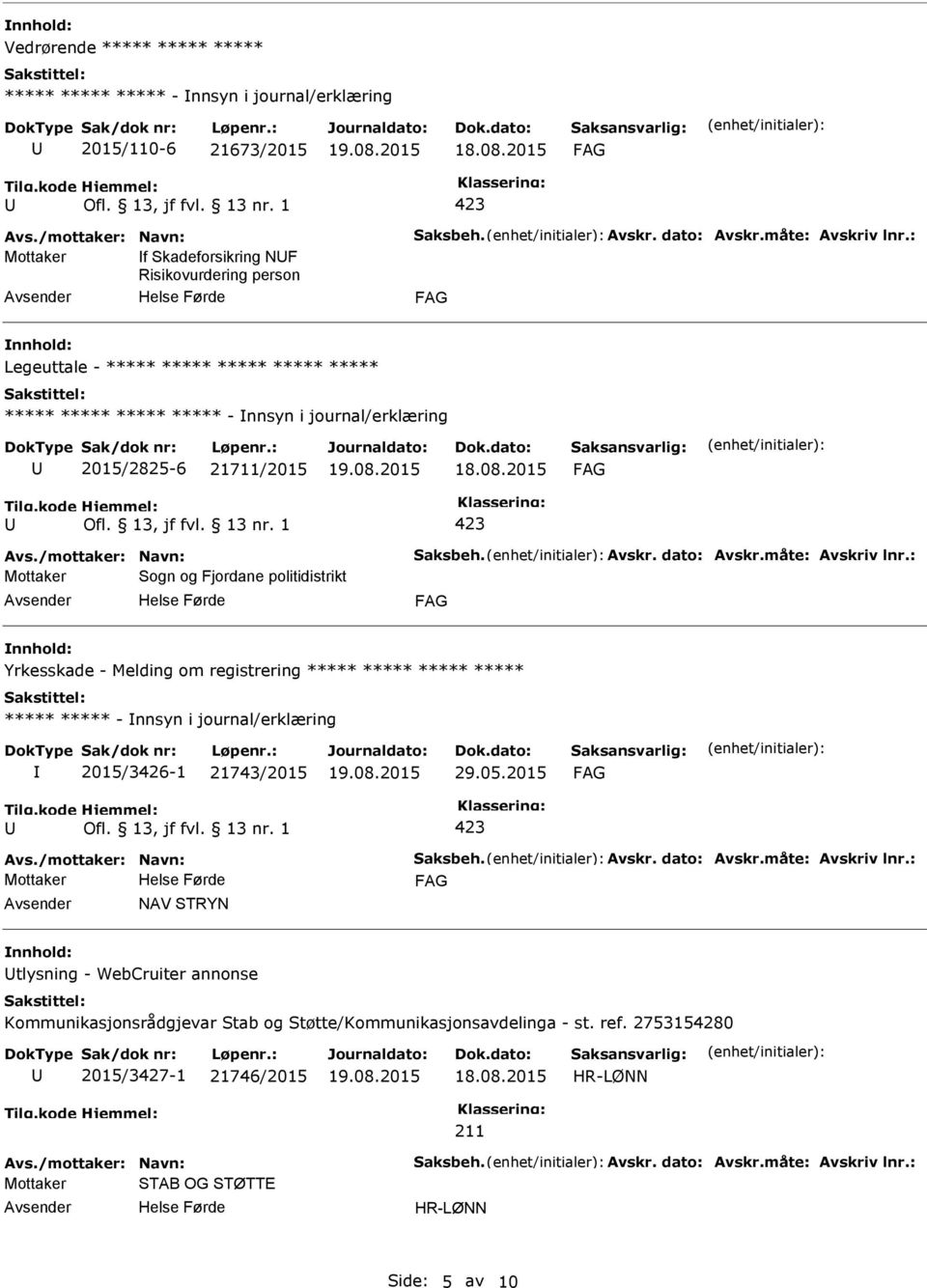 Melding om registrering ***** ***** ***** ***** ***** ***** - nnsyn i journal/erklæring 2015/3426-1 21743/2015 29.05.