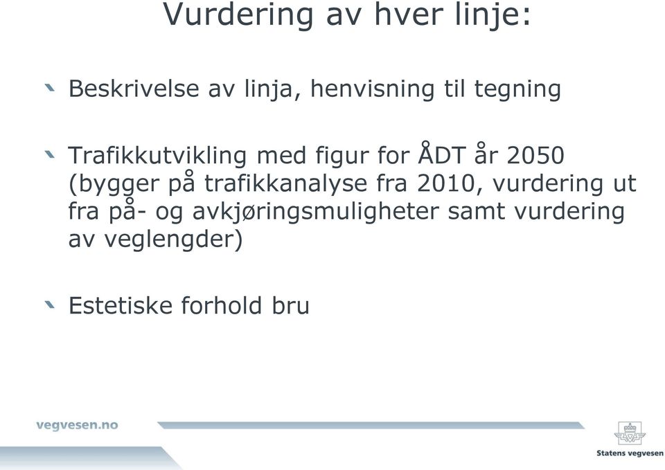 trafikkanalyse fra 2010, vurdering ut fra på- og