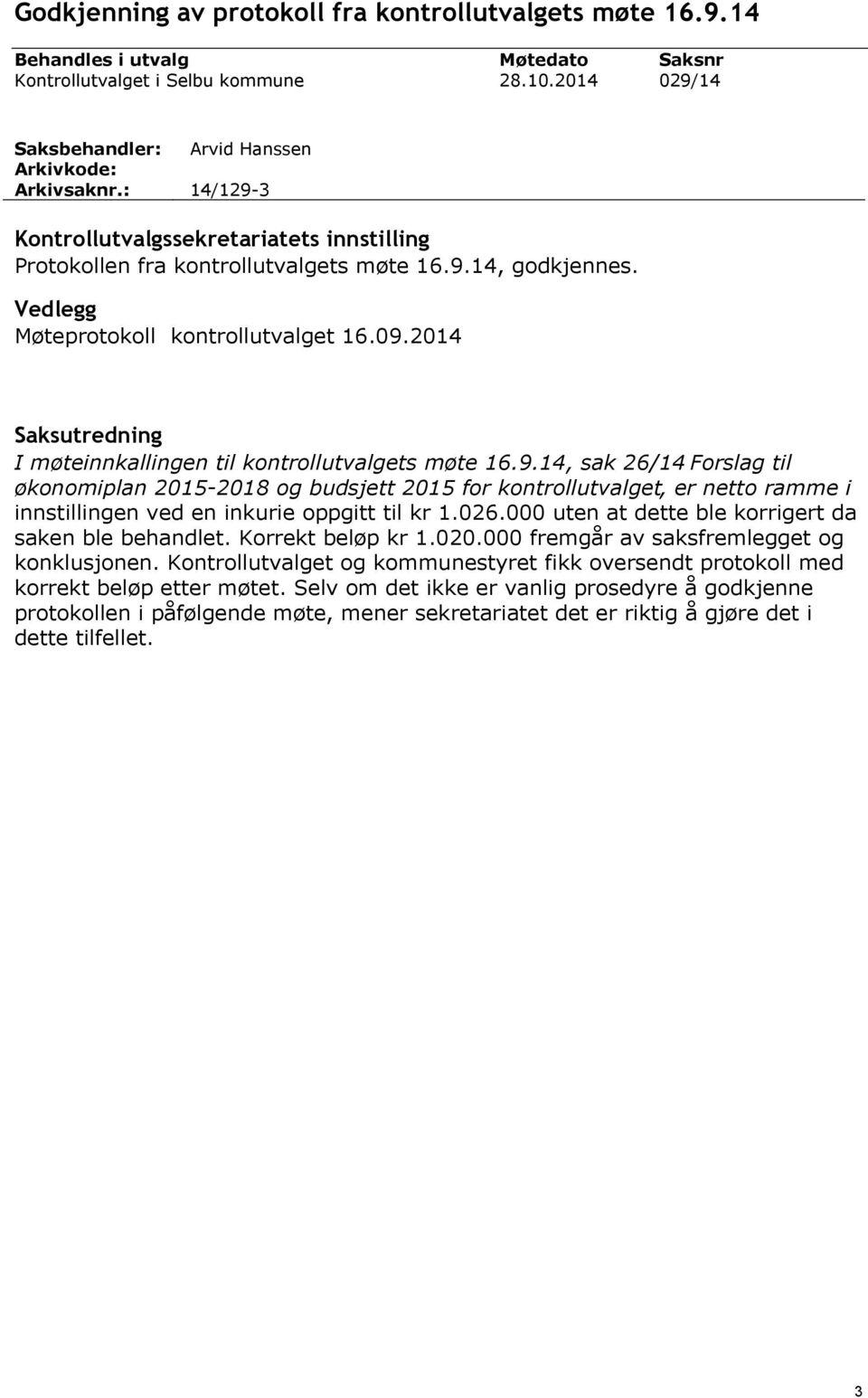 2014 Saksutredning I møteinnkallingen til kontrollutvalgets møte 16.9.