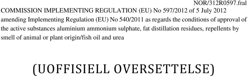 Implementing Regulation (EU) No 540/2011 as regards the conditions of approval of the