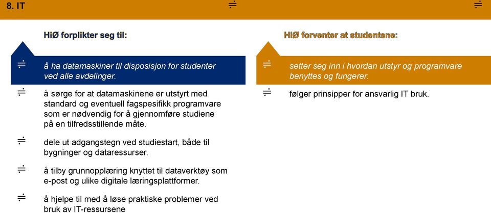 l å søge o t dtmsknene e utstyt med stndd og eventuell gspeskk pogmve som e nødvendg o å gjennomøe studene på en tledsstllende måte.