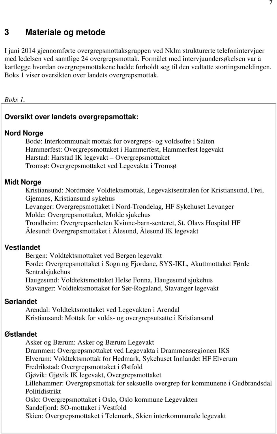 viser oversikten over landets overgrepsmottak. Boks 1.