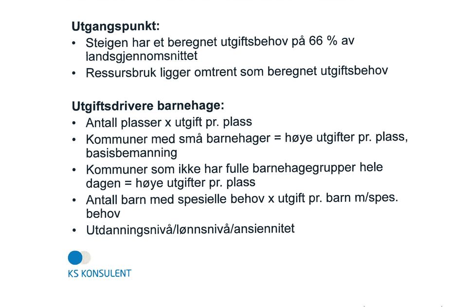 Plass Kmmuner med små barnehager = høye utgifter pr.