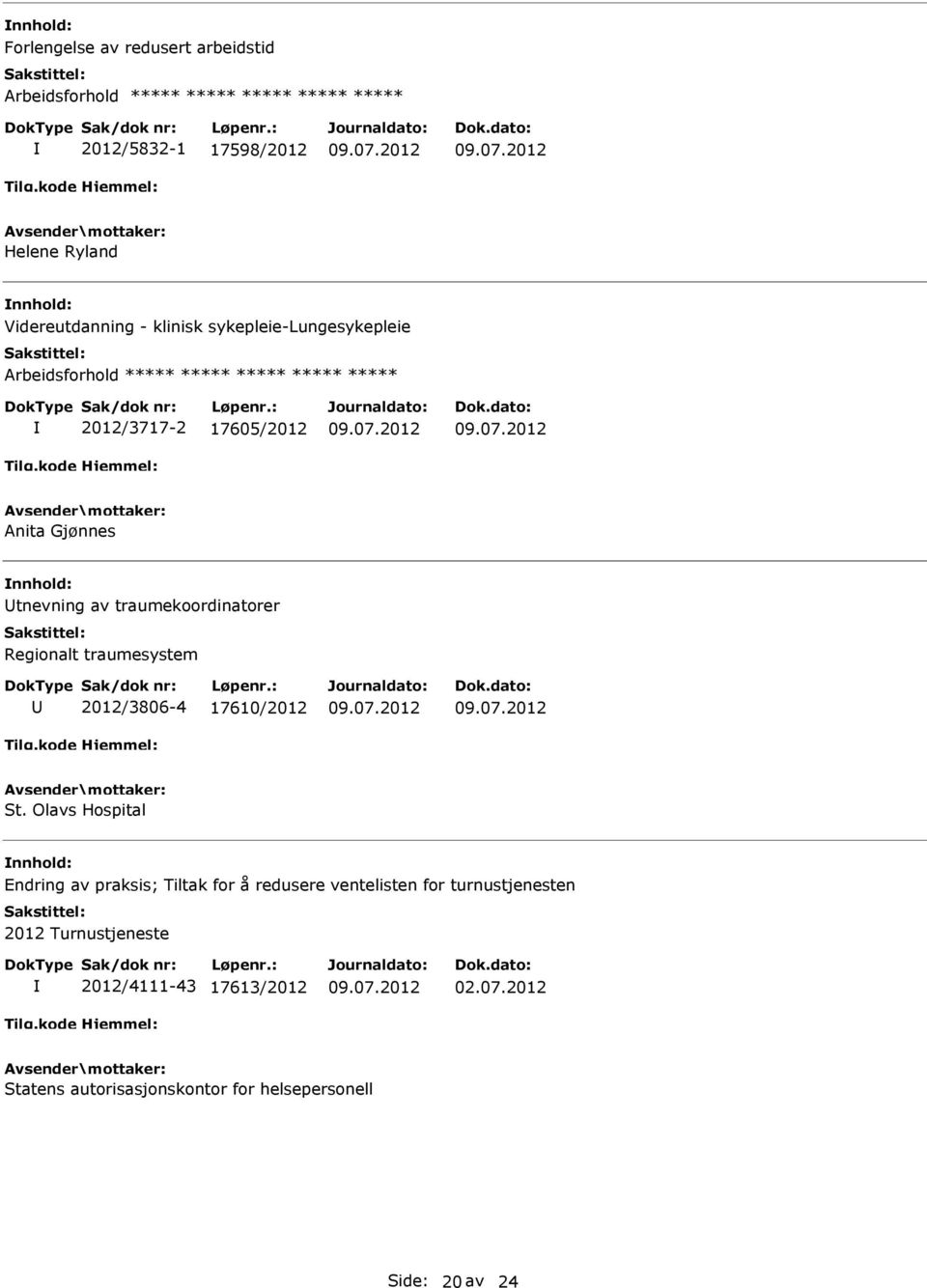 traumekoordinatorer Regionalt traumesystem 2012/3806-4 17610/2012 St.