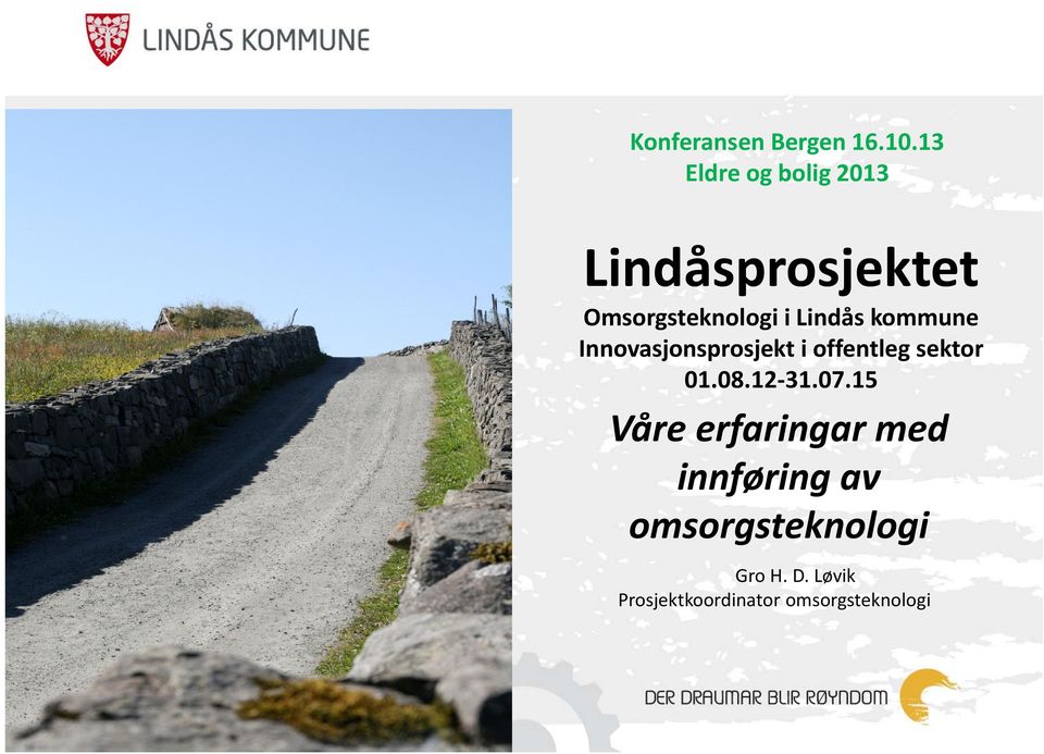 Lindås kommune Innovasjonsprosjekt i offentleg sektor 01.08.