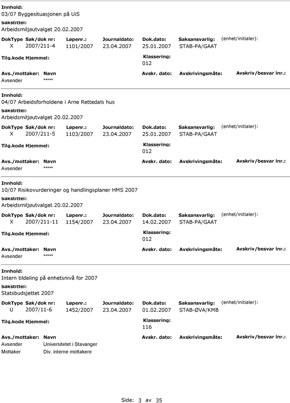 01.2007 TAB-A/GAAT 012 10/07 Risikovurderinger og handlingsplaner HM 2007 Arbeidsmiljøutvalget 20.02.