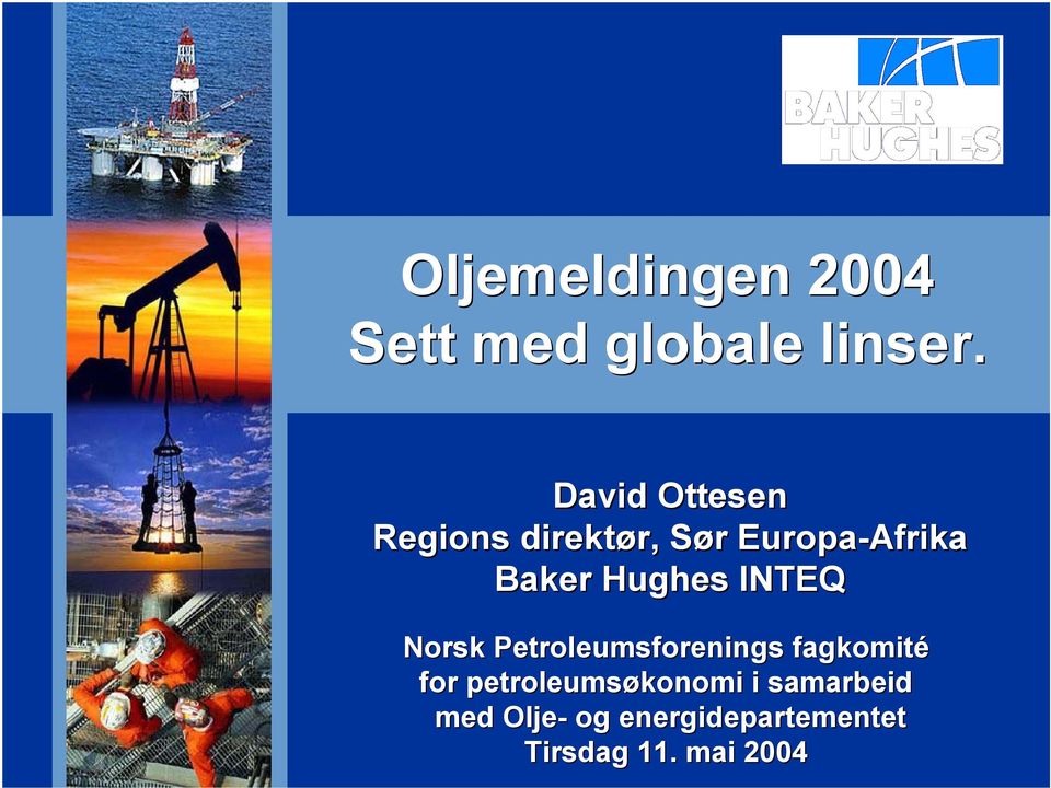 Hughes INTEQ Norsk Petroleumsforenings fagkomité for