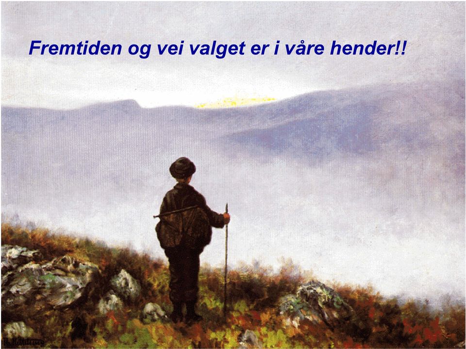 valget er