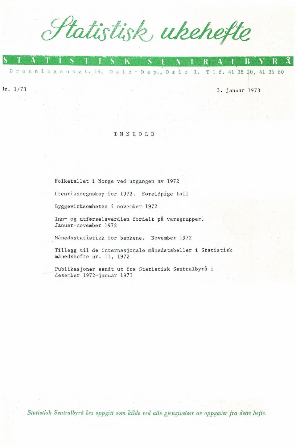 Januarnovember 1972 Månedsstatistikk for bankene.