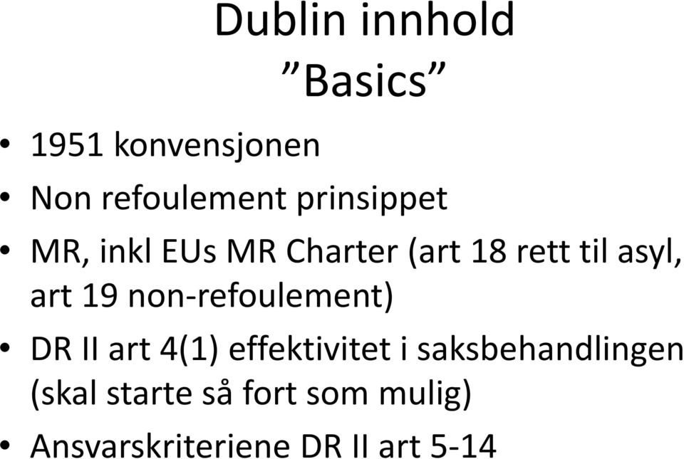 19 non refoulement) DR II art 4(1) effektivitet i