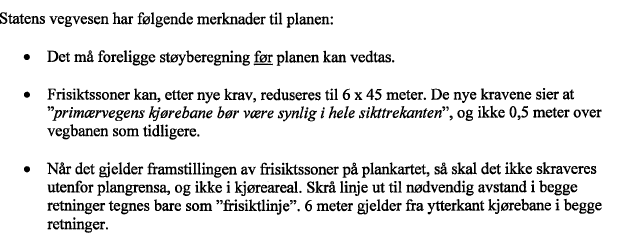 Heishuset vil bidra til å dele opp en lang fasade og dele/skjerme svalgangen. Avstanden fra vegglivet til nærmeste fortauskant var i opprinnelig forslag satt til 2,5 m.