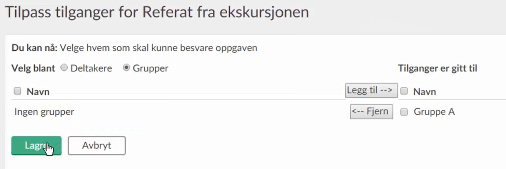 Velg ønsket gruppe og klikk "Legg til". Når gruppa er valgt vises dette under "Tilganger er gitt til".