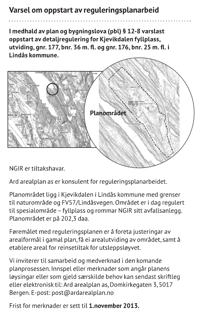 4 PLANPROSESSEN 4.1 VARSLING Oppstart av reguleringsplanarbeidet vart varsla i avisa Nordhordland den 18. september 2013.