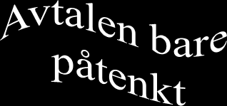 Hs innsigelse: A har ikke betalt STANSNINGS- TIDSPUNKTET Avtalen fullt gjennomført Tid Forhandlinger Oppfyllelse starter Avtaleinngåelse O p p f y l l e l s e n f o r t s e t t e r del-betalinger H