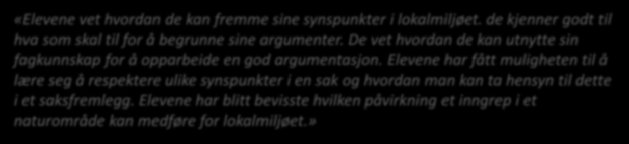 De vet hvordan de kan utnytte sin fagkunnskap for å opparbeide en god argumentasjon.