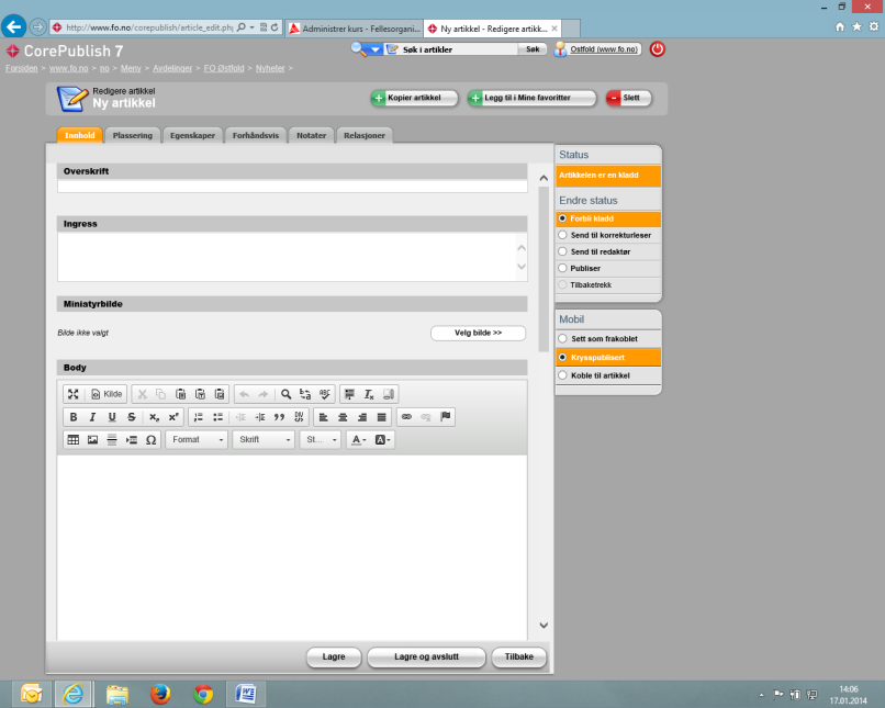 Lag artikkelen: Sett inn en overskrift. Skriv en kort ingress. Sett eventuelt inn et miniatyrbilde (mer om dette seinere). Skriv eller lim inn resten av teksten i Body-feltet.