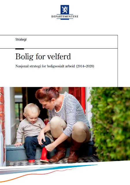 Mens vi venter på Bolig for velferd - hva gjør vi? Dette er ingen dugnad.