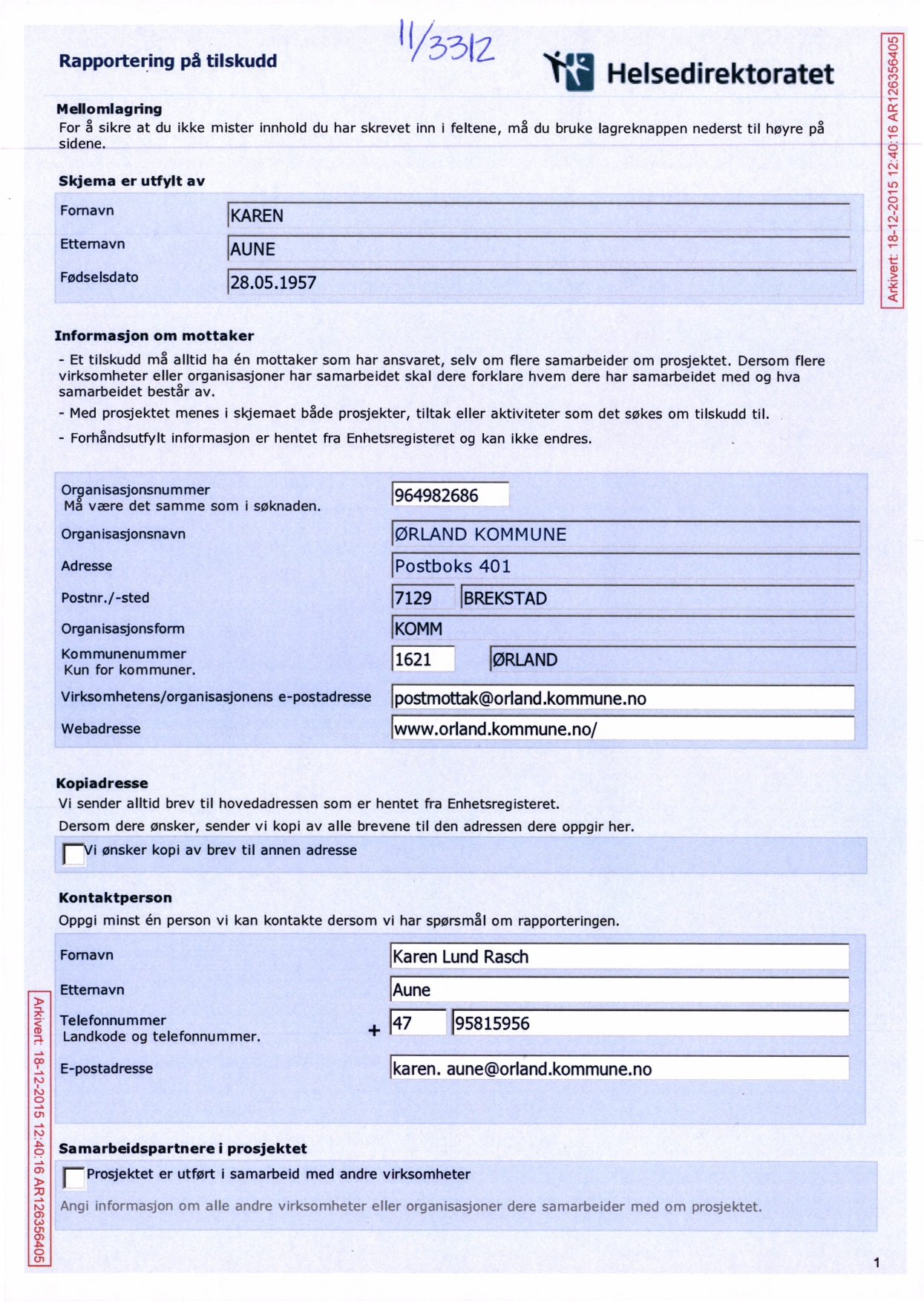 ' /5612 Va l?ov99 9ZLHV 9L5Oi73ZL 9LOZ'ZL'8L -1J9/WJVI Mellomlagring For å sikre at du ikke mister innhold du har skrevet inn i feltene, sidene.