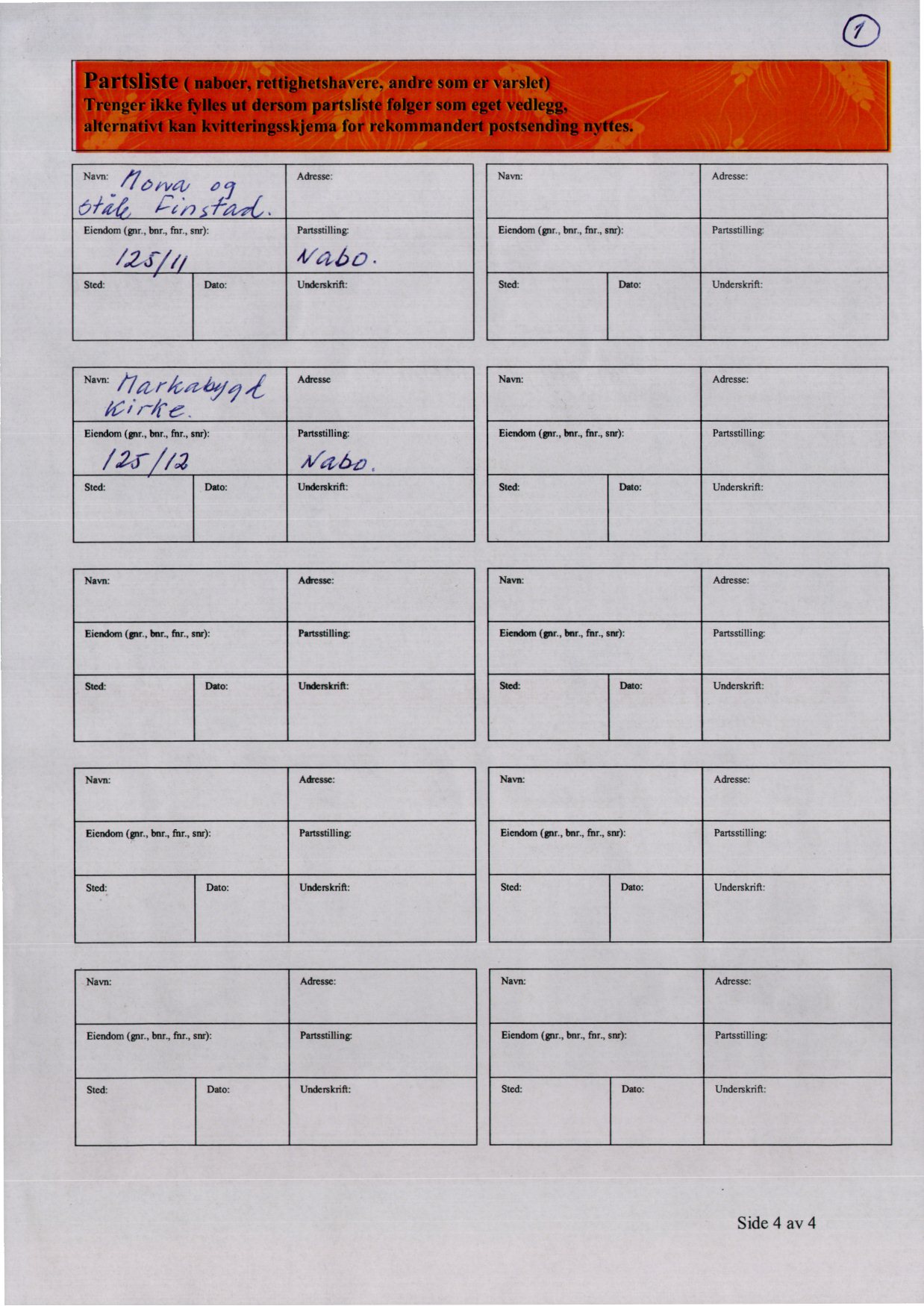 (.> D Adresse Eiendom (gnr. bnr. fnr. snr): /2.1-17cz c) Eiendom (pr bne fnr. snr): /42 Adresse Eiendom (pr. bne. fnr. snr): /17æ 6- ) Eiendom (pr. bne. fnr. snr): Eiendom (pr. bor. fnr. snr): Partsstilling Eiendom (pr.